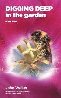 John Walker - Digging Deep in the Garden: Book Two, Häftad