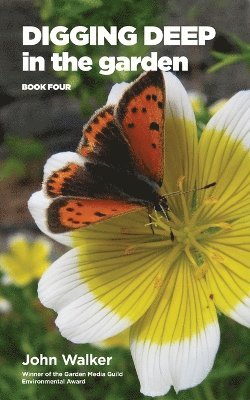 Digging Deep in the Garden: Book Four 1