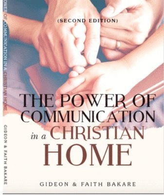 The Power of Communication in a Christian Home 1