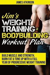 bokomslag Jim's Weight Training & Bodybuilding Workout Plan