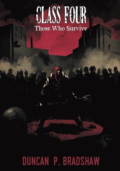 Duncan P. Bradshaw - Class Four: Those Who Survive, Häftad