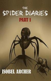 bokomslag The Spider Diaries: Part 1