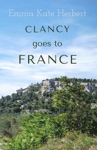 bokomslag Clancy Goes to France