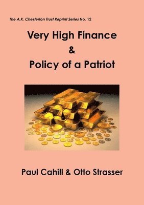 Paul Cahill, Otto Strasser, Robert Black - Very High Finance & Policy of a Patriot, Häftad