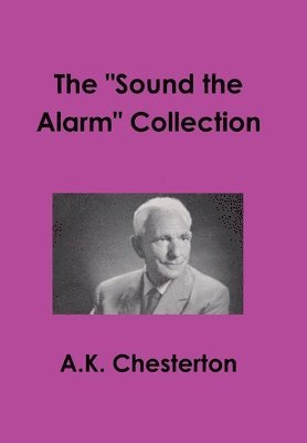A. K. Chesterton, A.K. Chesterton, A K Chesterton, Rob Black - "Sound the Alarm" Collection, Inbunden