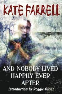 And Nobody Lived Happily Ever After, Häftad