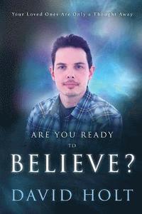 bokomslag Are You Ready to Believe