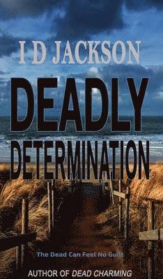 Deadly Determination
