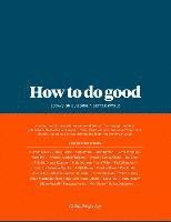 Philanthropy Age - How to Do Good, Inbunden