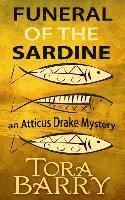 bokomslag Funeral of the Sardine: An Atticus Drake Mystery