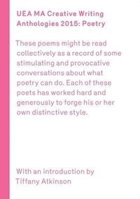 bokomslag UEA 2015 Creative Writing Anthology Prose Poetry