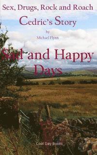 Michael Flynn - Sad and Happy Days, Häftad