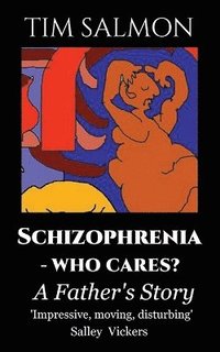 bokomslag Schizophrenia - Who Cares?