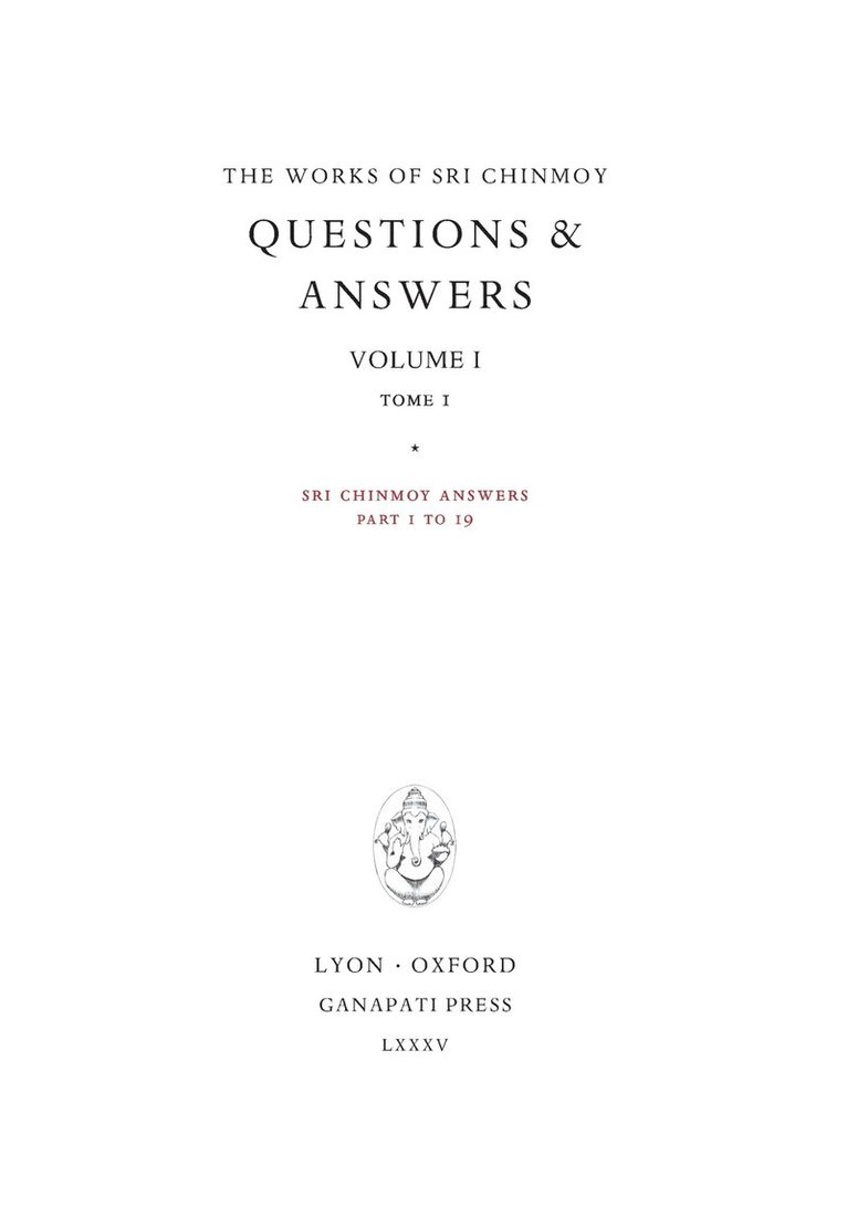 Sri Chinmoy Answers: Volume I 1