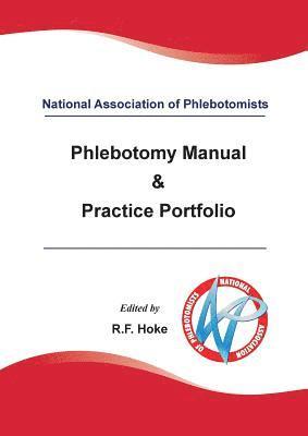 Roger Hoke - National Association of Phlebotomists: Phlebotomy Manual & Practice Portfolio, Häftad
