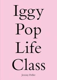 bokomslag Iggy Pop Life Class