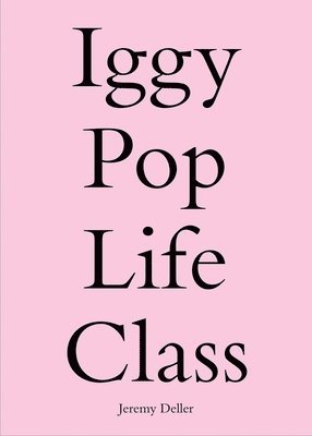 Iggy Pop Life Class, Häftad