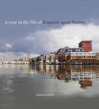 bokomslag A Year in the Life of Kingston Upon Thames