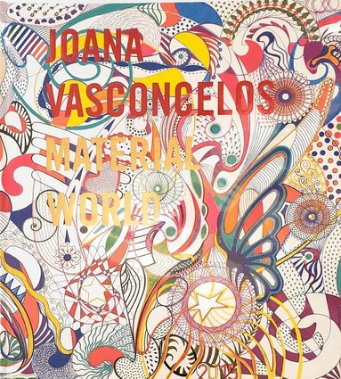 Enrique Juncosa, Crispin Sartwell - Joana Vasconcelos: Material World, Inbunden
