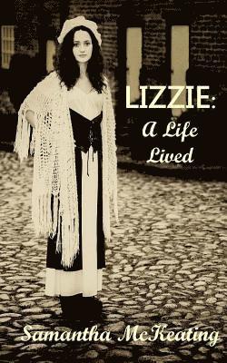 Lizzie: A Life Lived 1
