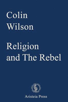 bokomslag Religion and The Rebel