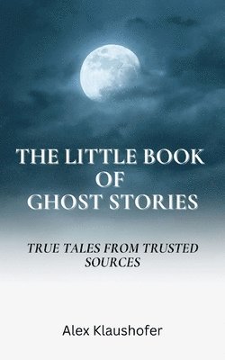 bokomslag The Little Book of Ghost Stories