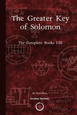 bokomslag The Greater Key of Solomon: The Complete Books I-III