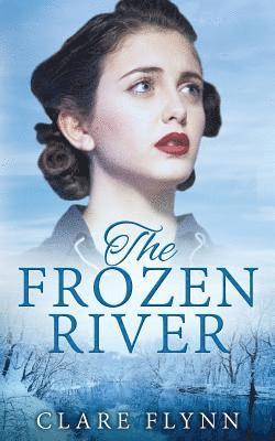 Clare Flynn - Frozen River, Häftad