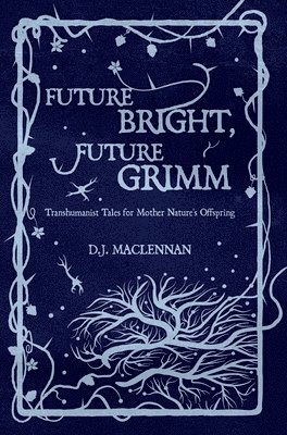 bokomslag Future Bright, Future Grimm