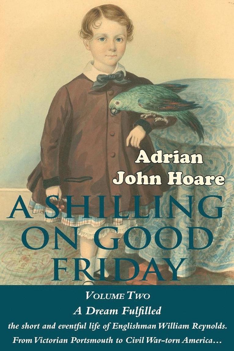 A Shilling on Good Friday: A Dream Fulfilled: Part 2 1