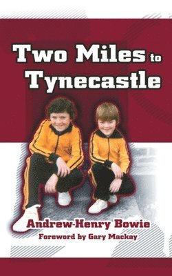 bokomslag Two Miles to Tynecastle