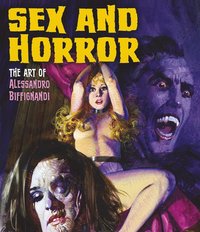 bokomslag Sex and Horror: The Art of Alessandro Biffignandi