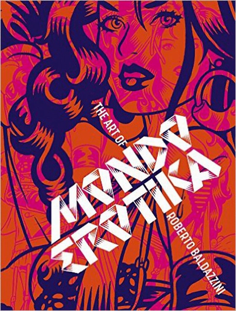 Roberto Baldazzini - Mondo Erotica: The Art of Roberto Baldazzini, Inbunden