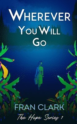 Wherever You Will Go
