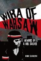 bokomslag Wira of Warsaw: Memoirs of a Girl Soldier