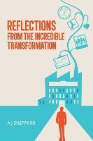 Reflections from the Incredible Transformation