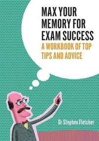 bokomslag Max Your Memory for Exam Succees