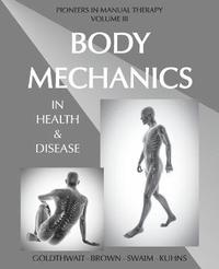 bokomslag Body Mechanics in Health and Disease