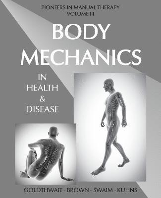 Body Mechanics in Health and Disease 1