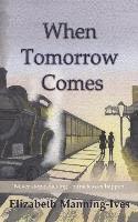 When Tomorrow Comes