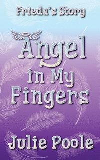 bokomslag Angel in My Fingers