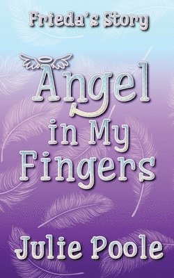 Angel in My Fingers 1