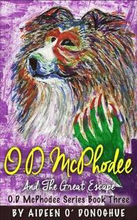 bokomslag O.D Mcphodee, the Great Escape: 3 O.D Mcphodee Series Book Three