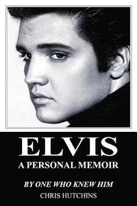 bokomslag Elvis a Personal Memoir
