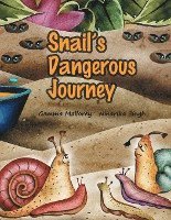 bokomslag Snail's Dangerous Journey