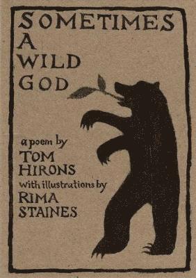 Sometimes a Wild God