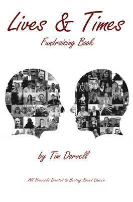The Lives & Times: Fundraising Book for Beating Bowel Cancer 1