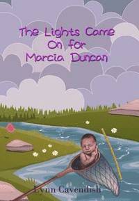 bokomslag The Lights Came on for Marcia Duncan