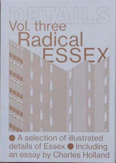 bokomslag Details Vol. 3, Radical Essex