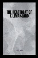 The Heartbeat of Kilimanjaro 1